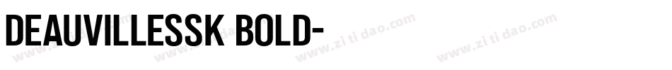 DeauvilleSSK Bold字体转换